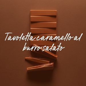 Tavoletta caramello al burro salato